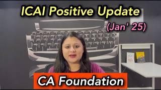 Most awaited ICAI update for CA Foundation Jan' 25 exams | Take maximum benefit