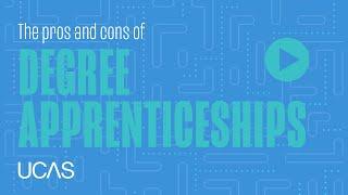 The pros and cons of Degree Apprenticeships