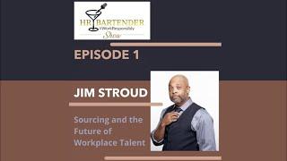 HR Bartender Show Podcast with Jim Stroud on Sourcing