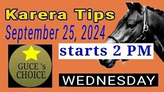 KARERA TIPS & ANALYSIS by @guceschoice  September 25, 2024, RACING at METRO TURF starts 5 PM