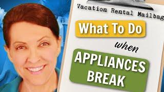 Fixes for Vacation Rental Broken Appliances - Turnover Cleaning Tips