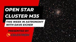 M35: Diese Woche in der Astronomie mit Dave Eicher, 06.01.2025