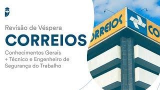 Revisão de Véspera Correios - Conhecimentos Gerais + Técnico e Engenheiro de Segurança do Trabalho