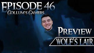 Wolf's Lair Preview - Gollum's Gamers Podcast Episode 46 | Middle Earth Strategy Battle Game | MESBG