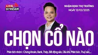 Chứng khoán hôm nay | Nhận định thị trường 12/02/2025: Sideway ngắn hạn, chọn cổ phiếu nào ?