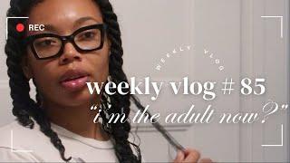 Weekly Vlog # 85: I'm The Adult Now?