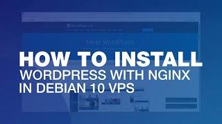 How to Install Wordpress With Nginx on Debian 10 VPS