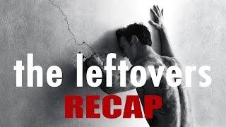 The Leftovers Season 1 - TV RECAP