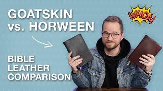 Goatskin vs. Horween – Crossway Premium Bible Leather Comparison