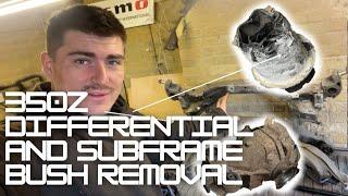 Nissan 350z Differential and Subframe Bush Removal Guide