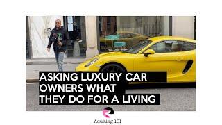 Asking Luxury Car Owners In London What They Do For A Living