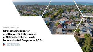 Strengthening Disaster and Climate Risk Governance at National and Local Levels - HLD2