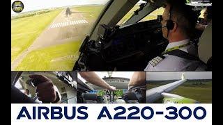 JUST A MUST PLANES: Airbus A220-300 (ex-CS300) ULTIMATE COCKPIT MOVIE  [AirClips full flight series]