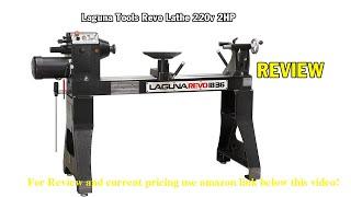 Review Laguna Tools Revo Lathe 220v 2HP  2021