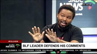 BLF leader, Andile Mngxitama defends his comments