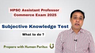 Subjective Knowledge Test - Preparation Plan  - HPSC Assistant Professor Commerce Exam 2025