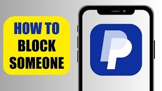 How To Block Someone | PayPal