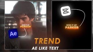 AE LIKE TRENDING TEXT ON CAPCUT