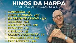 HINOS QUE VÃO ABENÇOAR O SEU DIA | CARLOS JOSÉ E A HARPA CRISTÃ