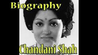 Chandani Shah - Biography