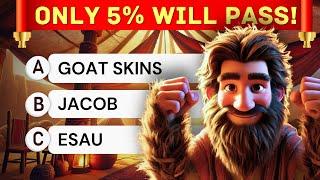 Jacob & Esau BIBLE QUIZ - 45 Questions with 3 Levels EASY, MEDIUM, HARD