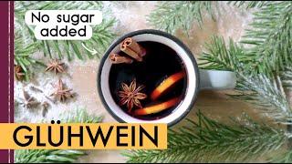 Mulled Wine | traditional German Gluhwein recipe | No Sugar added | Only 5 Ingredients