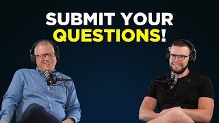 Ask Us Your Questions!