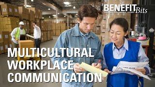 Multicultural Workplace Communication | Benefit Bits