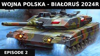 Polski Blitzkrieg 2024. Wojna Polska + Ukraina vs Białoruś + Rosja. Scenriusz 1 Część 2.