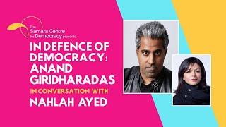 In Defence of Democracy with Anand Giridharadas and Nahlah Ayed