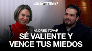 SÉ VALIENTE Y VENCE TUS MIEDOS | Andrés Tovar #19