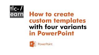 How to create custom PowerPoint theme with four variants