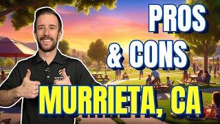 Pros and Cons of Living in Murrieta CA | Watch This BEFORE You Move!