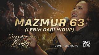 Mazmur 63 (Lebih Dari Hidup) (Live Recording) - GMS Live (Official Video)