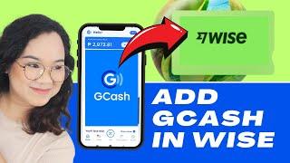 2024  | Updated way to add GCASH in WISE | #wise #add #gcash #gcashapp