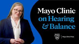 Expert insights for managing and living well with hearing loss and balance issues