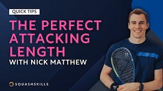 Squash Tips: The Perfect Attacking Length | With Nick Matthew