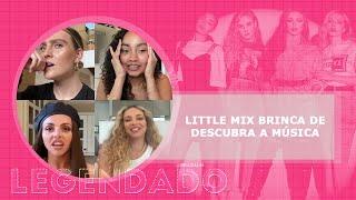 Little Mix brinca de Descubra a Música para a Seventeen (LEGENDADO PT/BR)