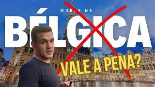 Porque Decidi Morar na Bélgica em 2024: Vida na Bélgica - Europa