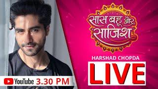 Harshad Chopda LIVE at SBS LIVE | Saas Bahu Aur Saazish AMA | Ask Us Questions LIVE