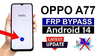 OPPO A77 Google Account/ FRP Bypass - ANDROID 14 (Without Pc)- New Method