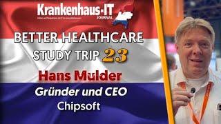 Better Healthcare Study Trip 23: Hans Mulder, Gründer und CEO, Chipsoft