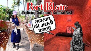 Veer Savarkar is Still Alive? Kaala Pani Ki Saja | Port Blair Tour Guide | Ross Island