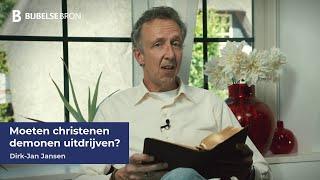 Moeten christenen demonen uitdrijven? - Dirk-Jan Jansen