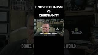 Gnostic dualism vs. Christianity #theology #gnostic #gnosticism #spiritual