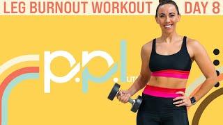 30 Minute Leg Burnout Workout | PPL - Day 8