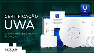 UWA - UniFi Wireless Admin Avançado - Certificação Wi Fi