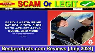 Bestproducts.com Reviews (July 2024) This Online Store Legit or Scam?| Product Review