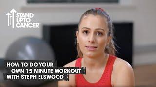 How To Do Your Own 15- Minute Workout With Steph Elswood | Stand Up To Cancer