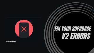 What causes Supabase V2 errors in Flutterflow